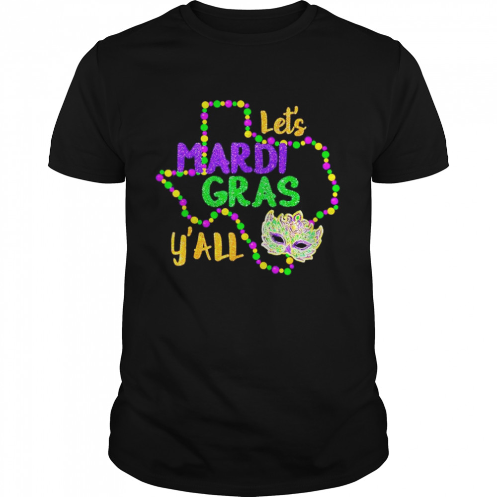 Mardi Gras Yall Galveston Fun Cute Beads and Mask shirt