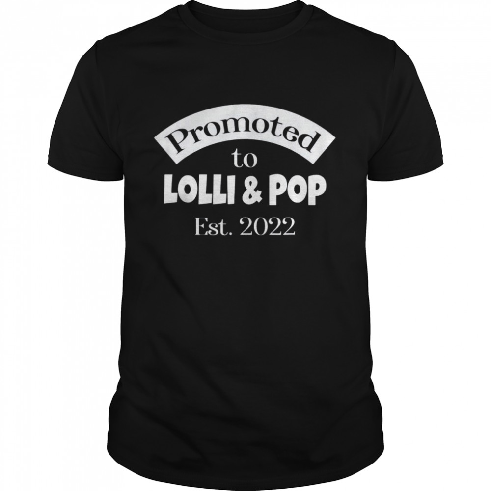 Promoted to lolli and pop est 2022 shirt