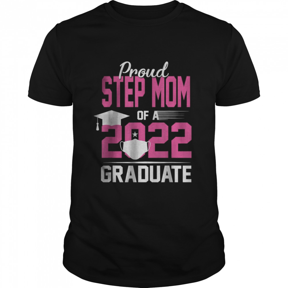 Proud Step Mom of a 2022 Graduate Senior Face Mask T-Shirt