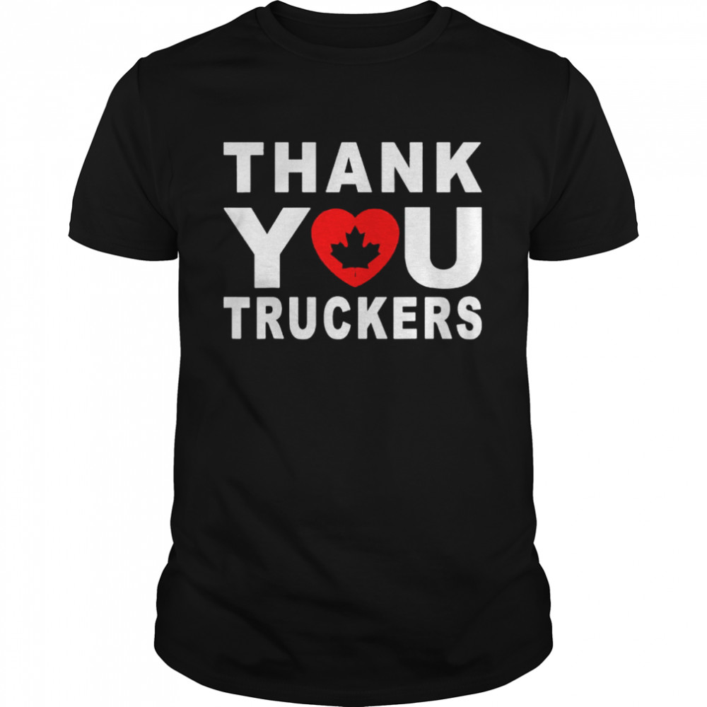 Thank You Truckers Canada Flag Freedom Convoy 2022 shirt