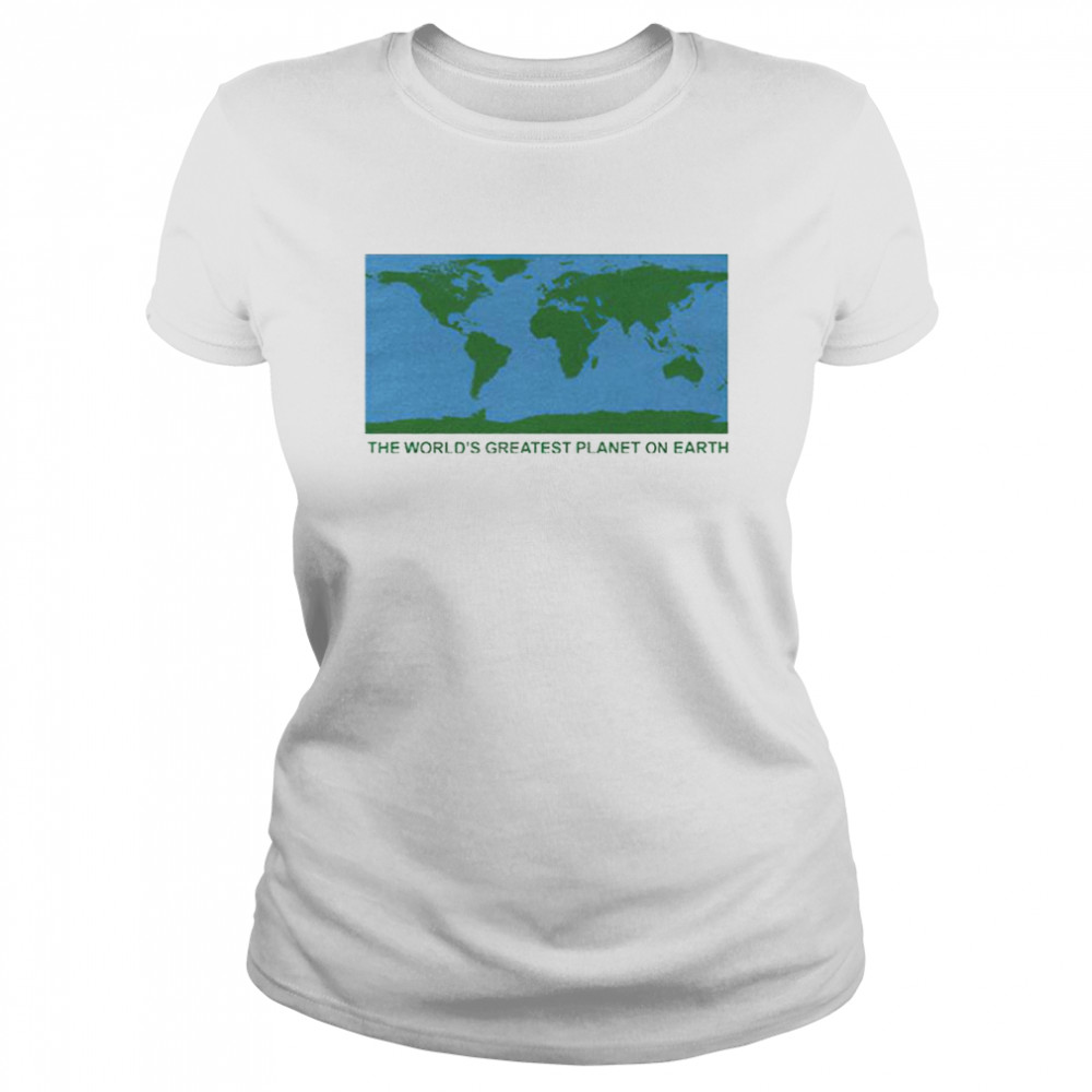 The world’s greatest planet on earth shirt Classic Women's T-shirt