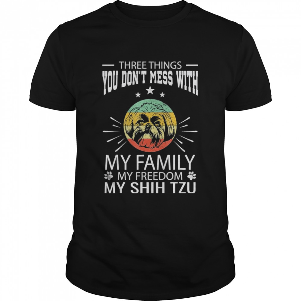 Three Things You Don’t Mess With Shih Tzu 4th Of July shirt