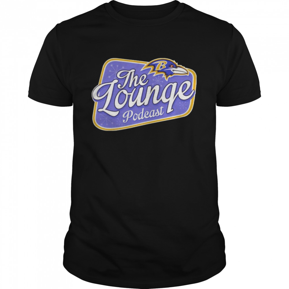 Baltimore Ravens the lounge podcast shirt