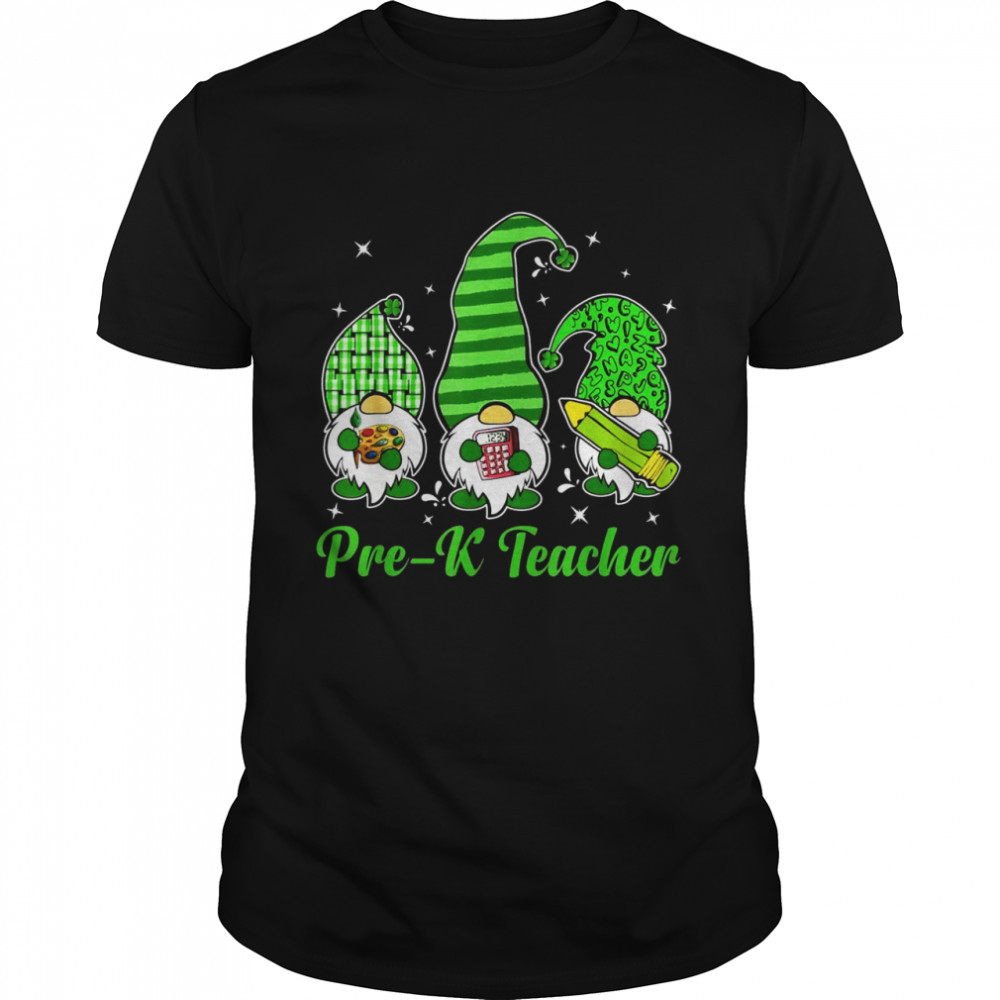 Cute St Patrick Day Irish PreK Teacher Gnomies Shirt