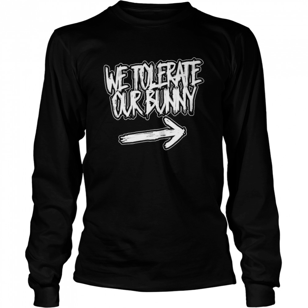 Demon and Bunny we tolerate our bunny shirt Long Sleeved T-shirt