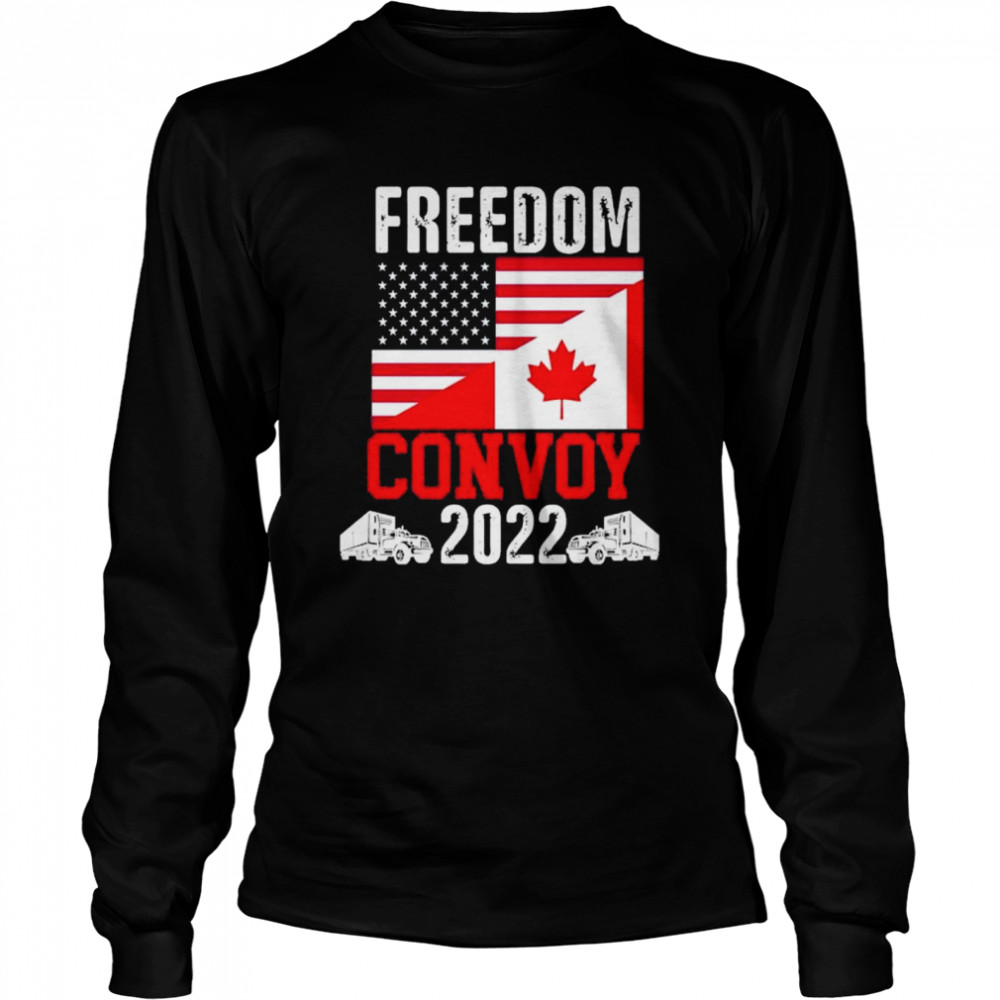 Support Truckers Convoy Mandate Freedom Thank You Truckers shirt Long Sleeved T-shirt