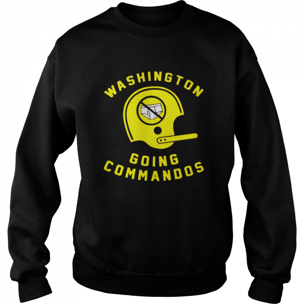 Washington going commandos shirt Unisex Sweatshirt