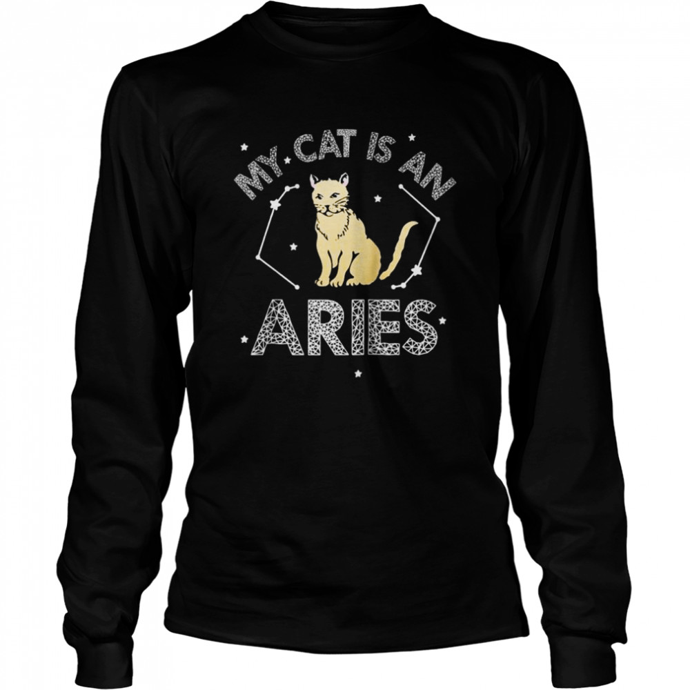 My Cat Is An Aries Astrology Cat Kittens Star Sign Horoscope  Long Sleeved T-shirt