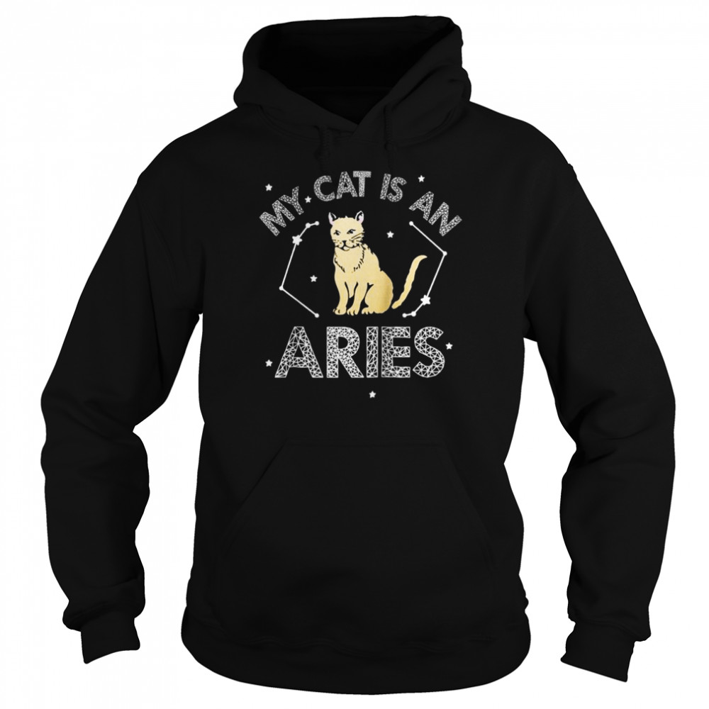 My Cat Is An Aries Astrology Cat Kittens Star Sign Horoscope  Unisex Hoodie