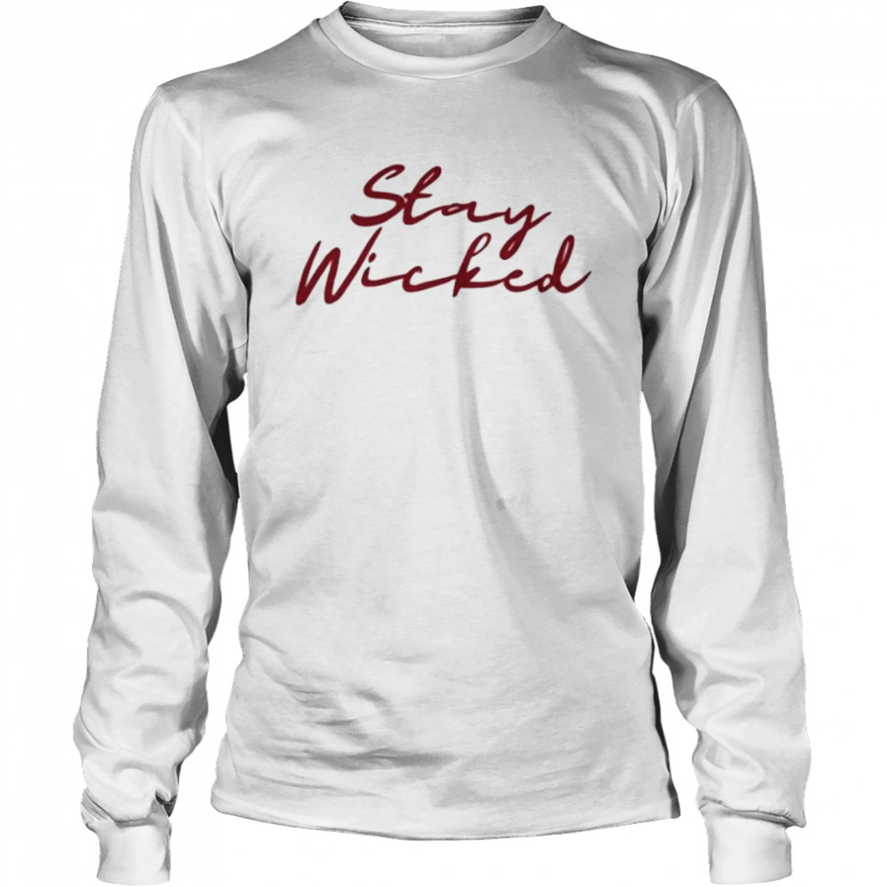 Biglouie Stay Wicked shirt Long Sleeved T-shirt