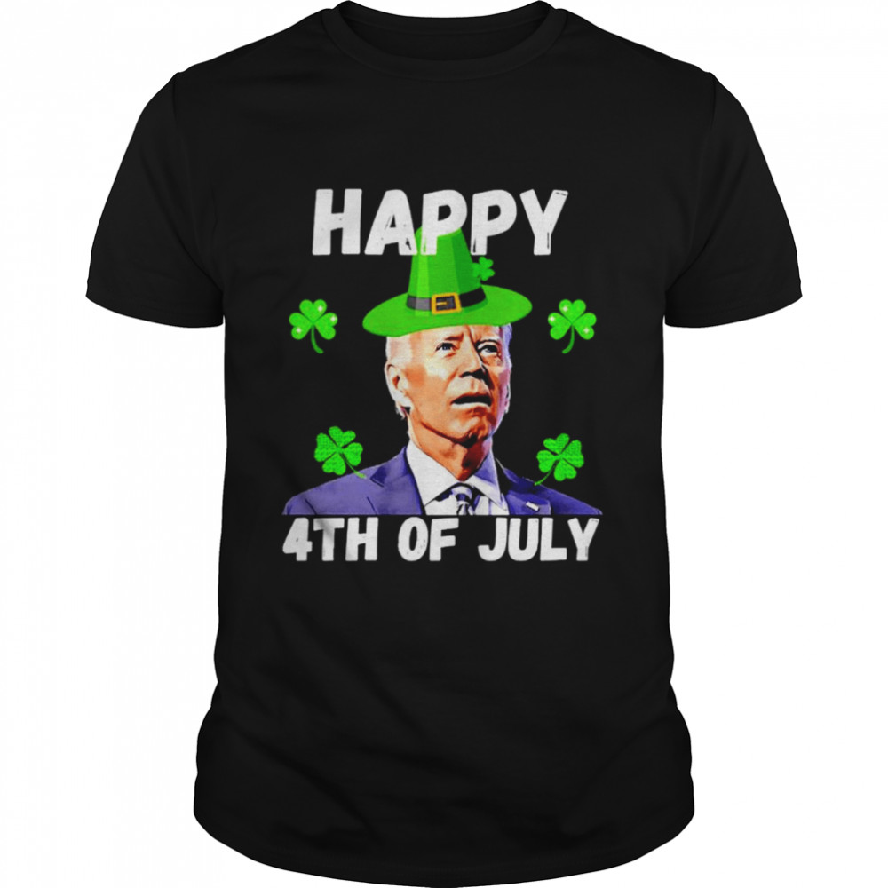 Biden Happy 4th of July St. Patrick’s Day shirt