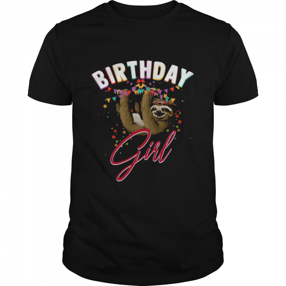 Girl Birthday Sloth Bday Party Idea Sloths Shirt