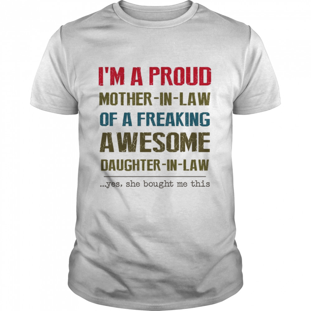 I’m A Proud MotherInLaw Of A Awesome DaughterInLaw Shirt