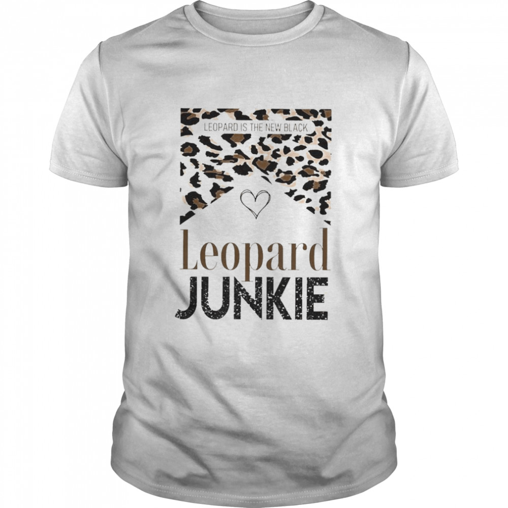 Leopard Is The Black Leopard Junkie Shirt