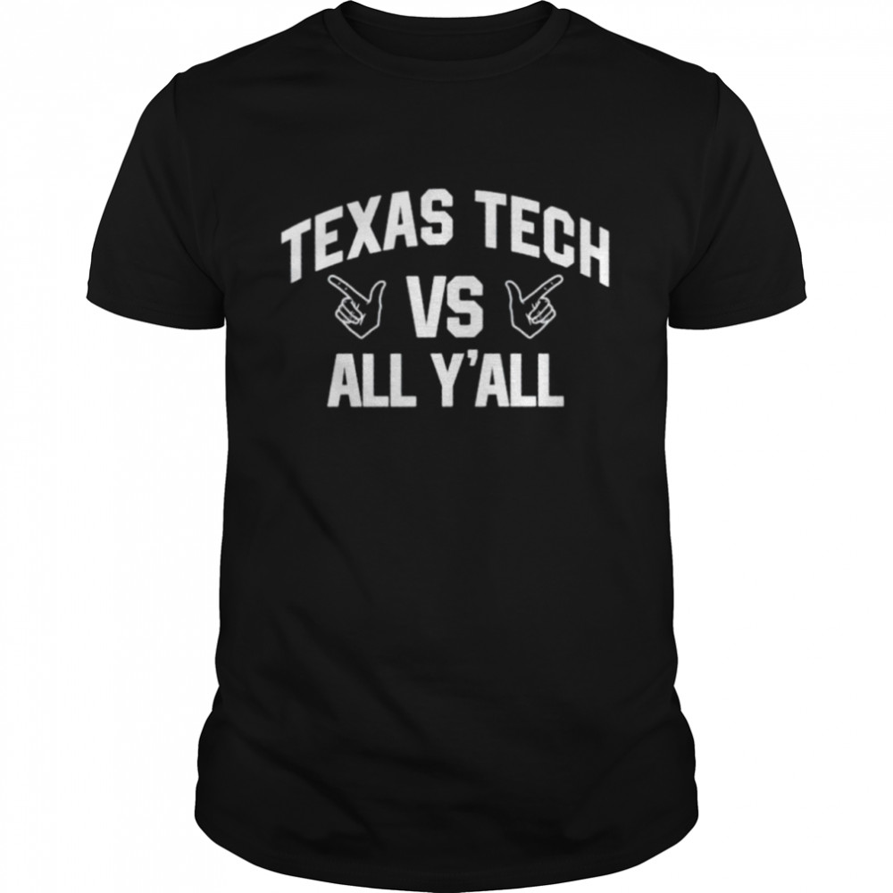 Texas Tech vs all y’all shirt