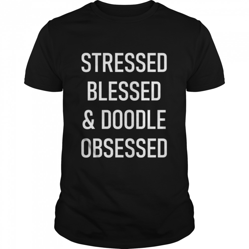 Goldendoodle Obsessed shirt