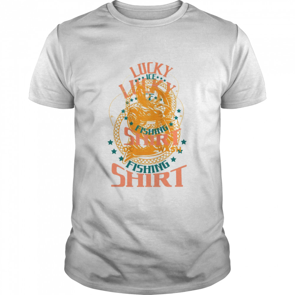 Lucky Ice Fishing Shirt Do Not Wash Dad Fisherman Christmas Shirt