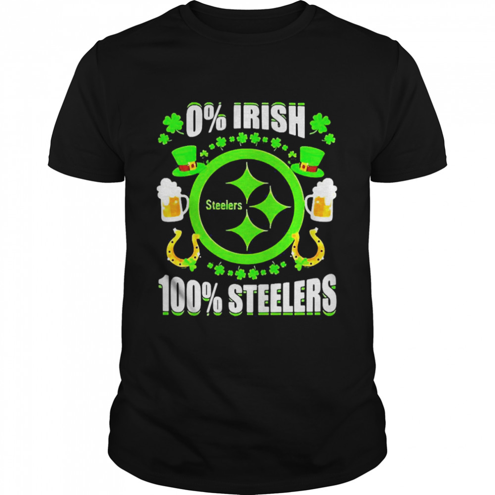 0% Irish Pittsburgh Steelers 100% Steelers St Patrick’s Day Shirt