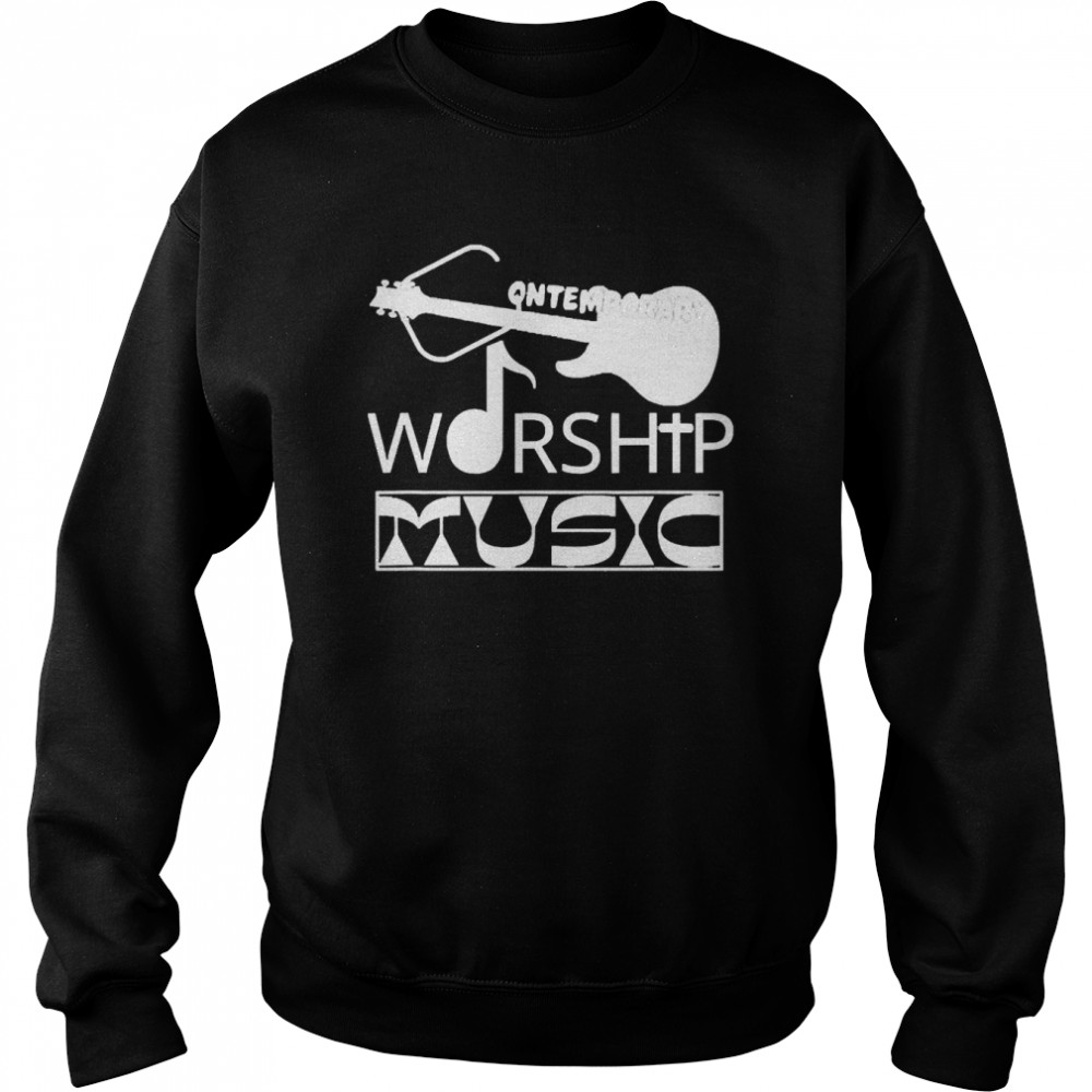 Contemporary WORSHIP Music (Easter Church Guitar) Tee  Unisex Sweatshirt