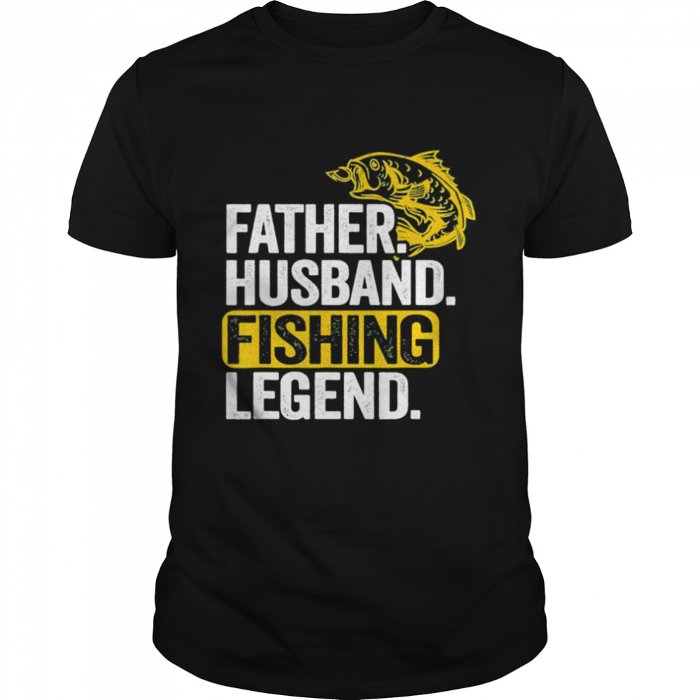 Father Husband Fishing Legend Bass Fisherman Dad Fishing shirt