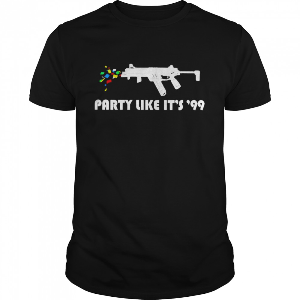 Gun party like it’s 99 shirt