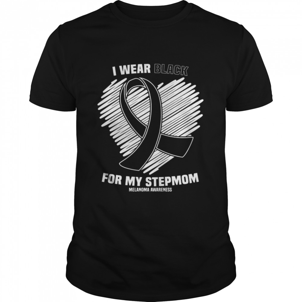 I Wear Black For My Stepmom Skin Cancer Melanoma Awareness Shirt