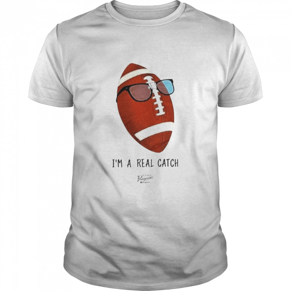 I’m really catch football Penguin shirt