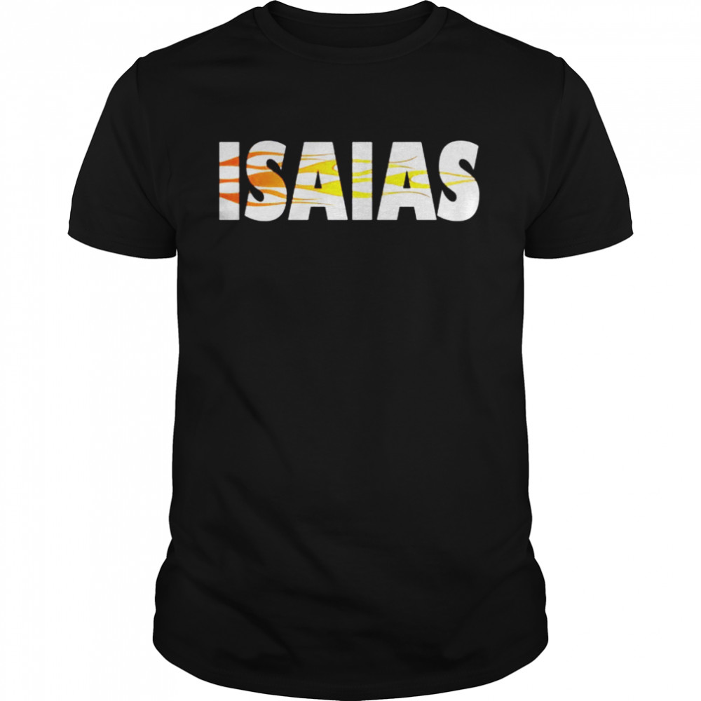 Isaias Name Cool Auto Detailing Flames So Fast Shirt