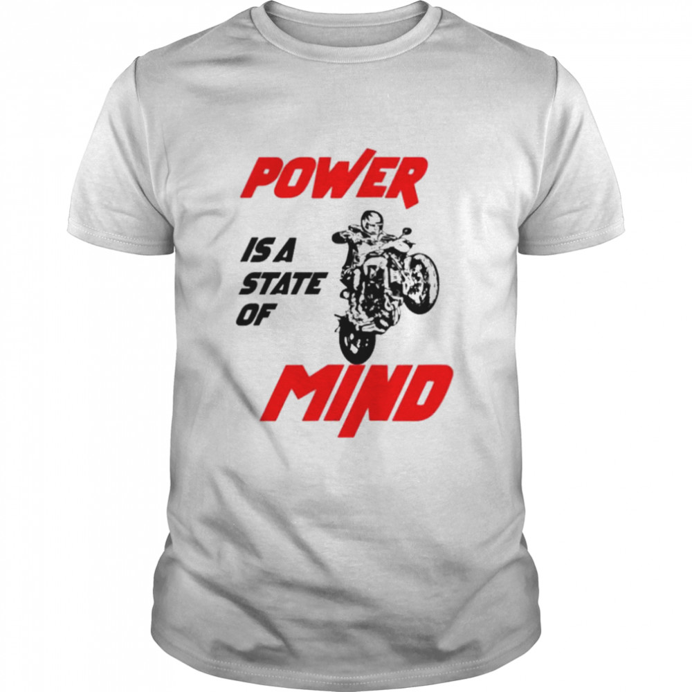 Karthik Ravivarma Power Is State Of Mind Shirt