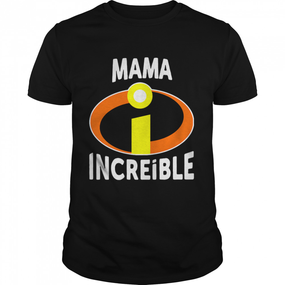 Mama Increible shirt