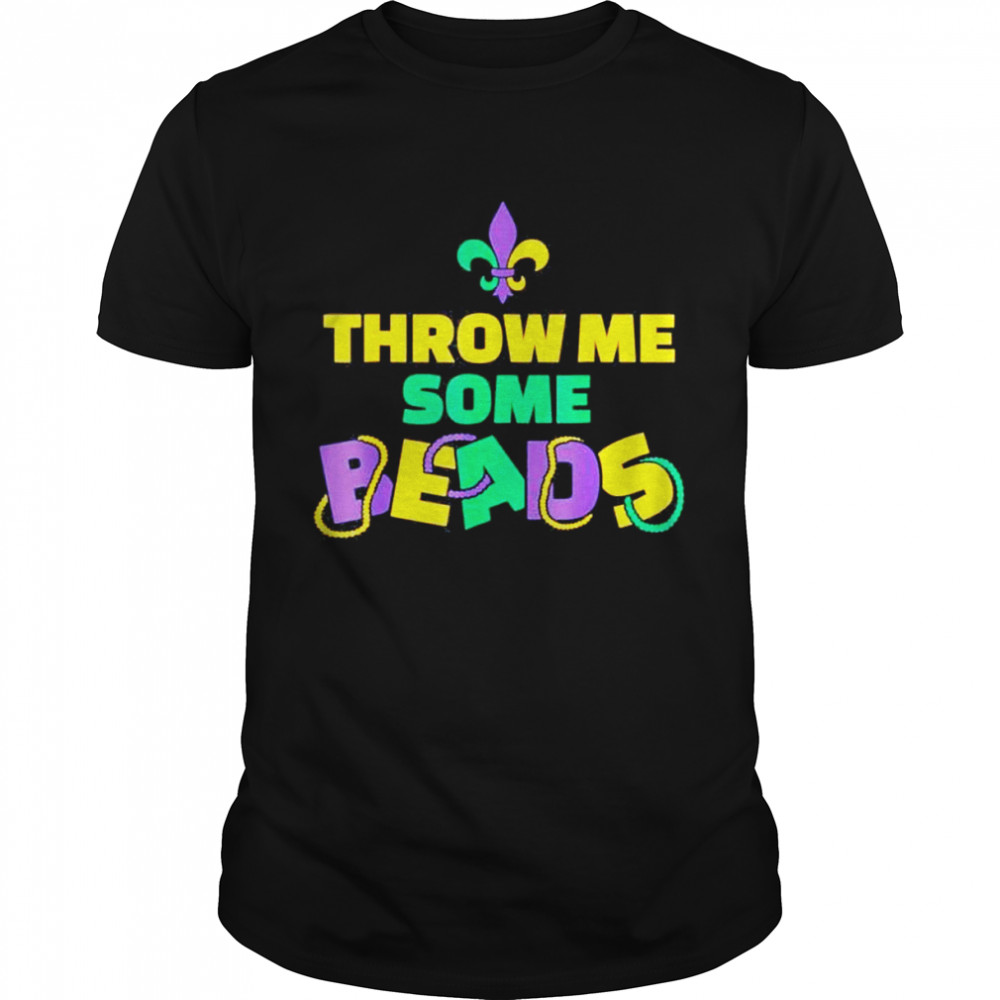 Mardi Gras Throw me some beads shirt