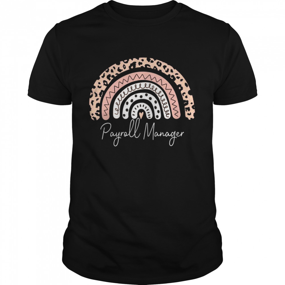 Payroll Manager Leopard Rainbow Appreciation Shirt