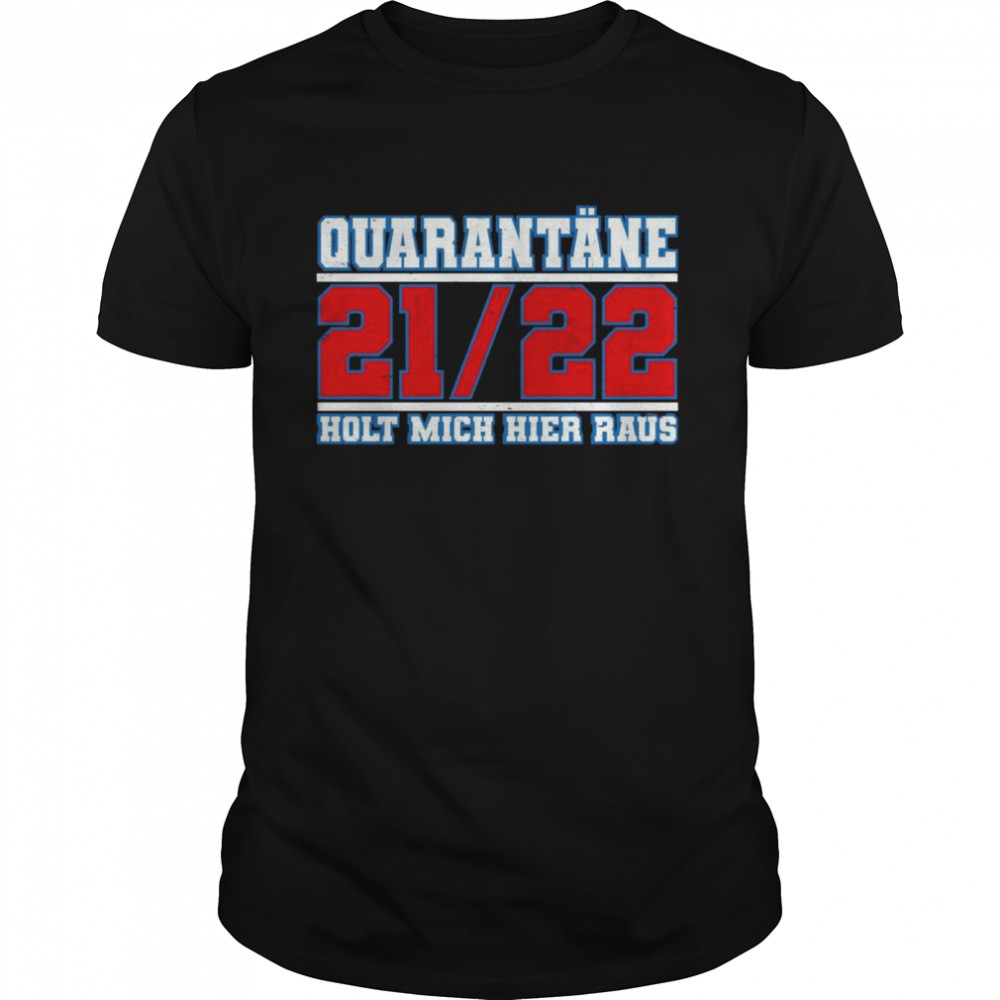 Quarantäne 2122 Holt Mich Hier Raus Lustig Quarantäne Shirt