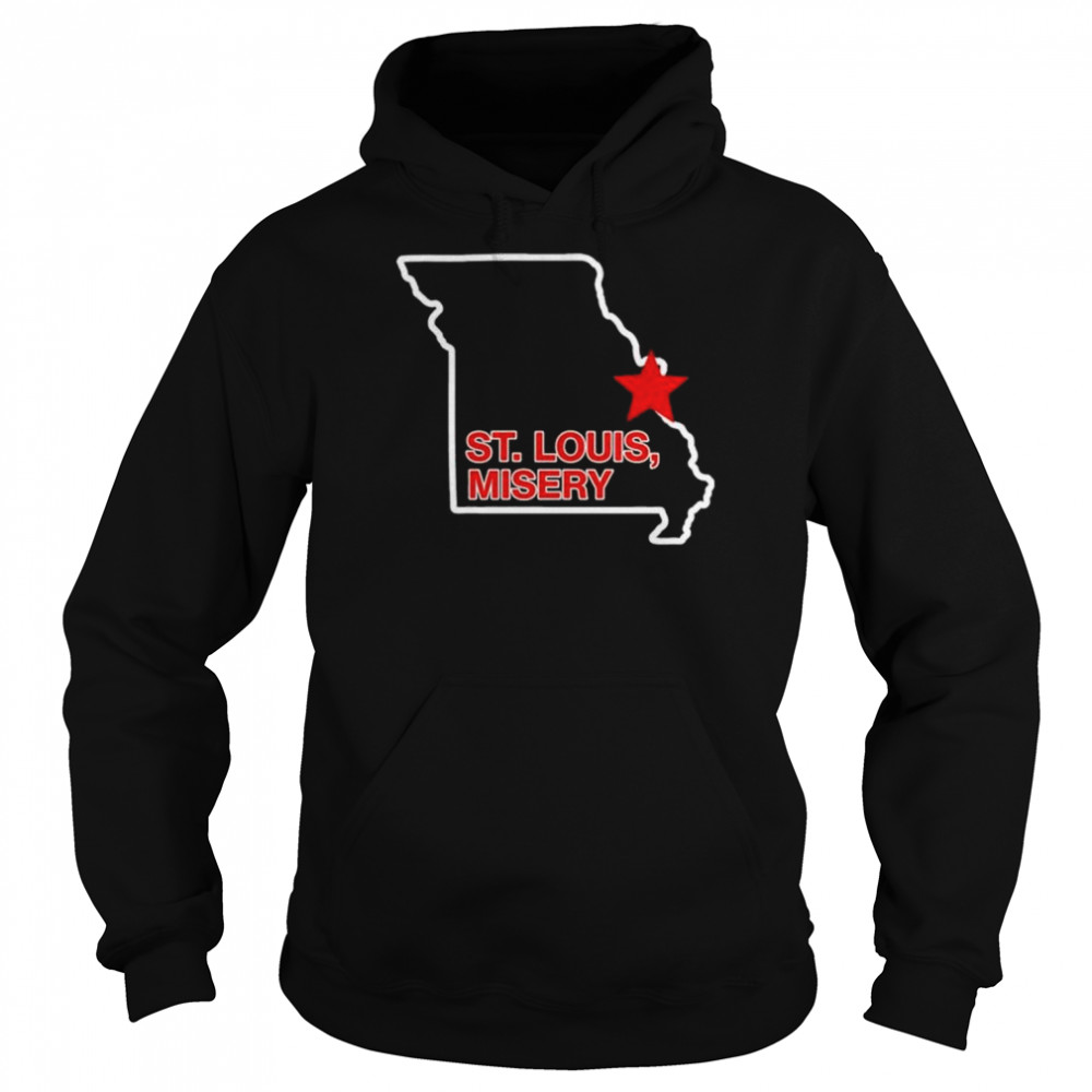 St louis misery missouri shirt Unisex Hoodie