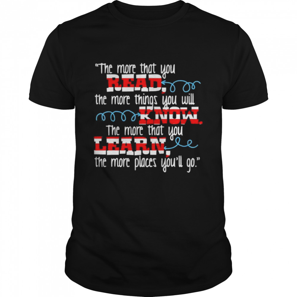 The More That You Read The More Things You Will Know Red And White Stripe Hat T-Shirt