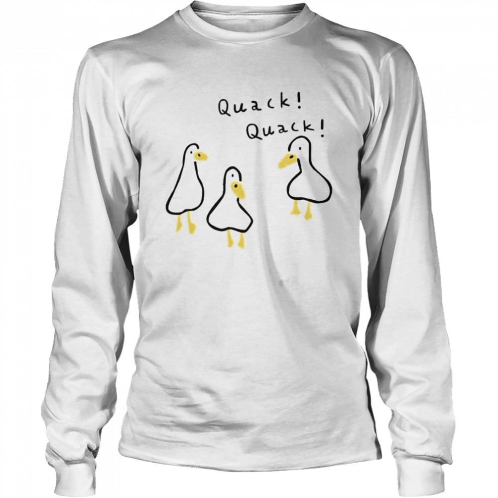 Duck Quack Quack T- Long Sleeved T-shirt