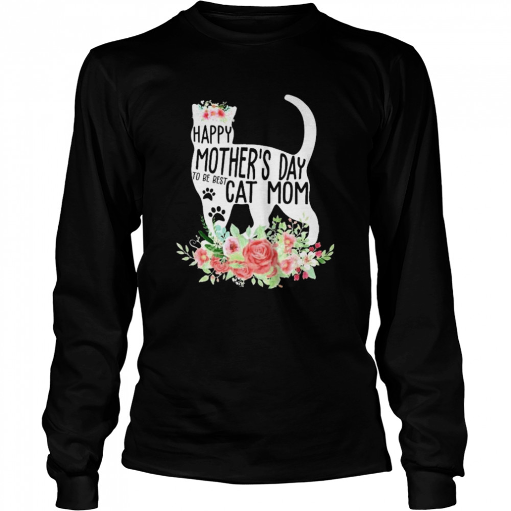 Happy mother’s day to be best cat mom shirt Long Sleeved T-shirt