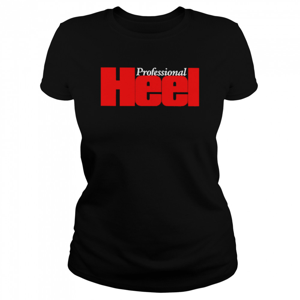 Heel Professional  Classic Women's T-shirt