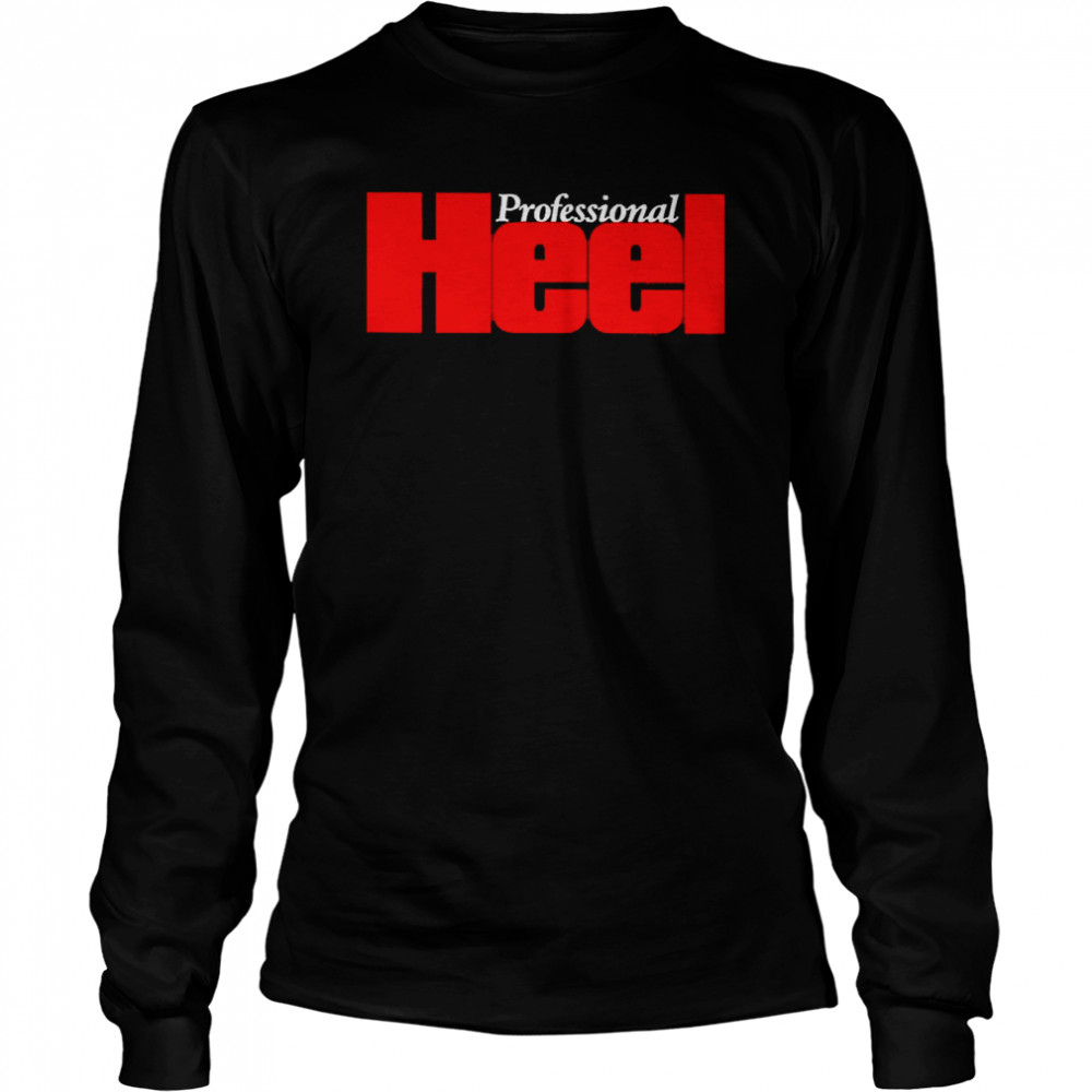 Heel Professional  Long Sleeved T-shirt