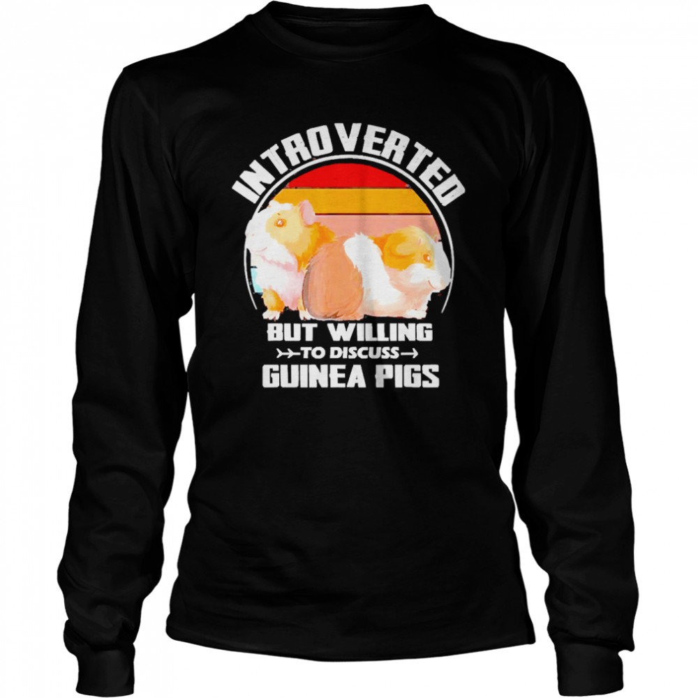 Introverted But Willing To Discuss Guinea Pigs Kitten Pet  Long Sleeved T-shirt