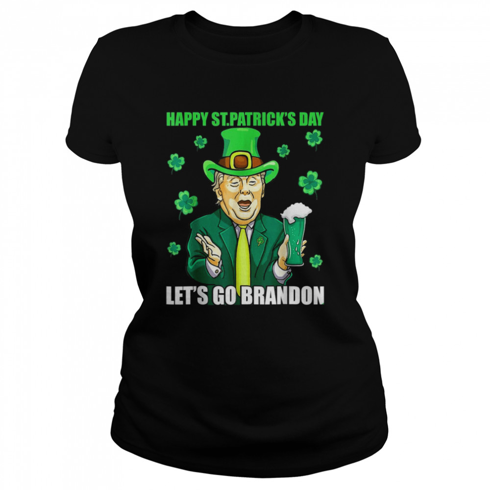 Lets Go Shamrock Brandon Happy St Patrick Day  Classic Women's T-shirt