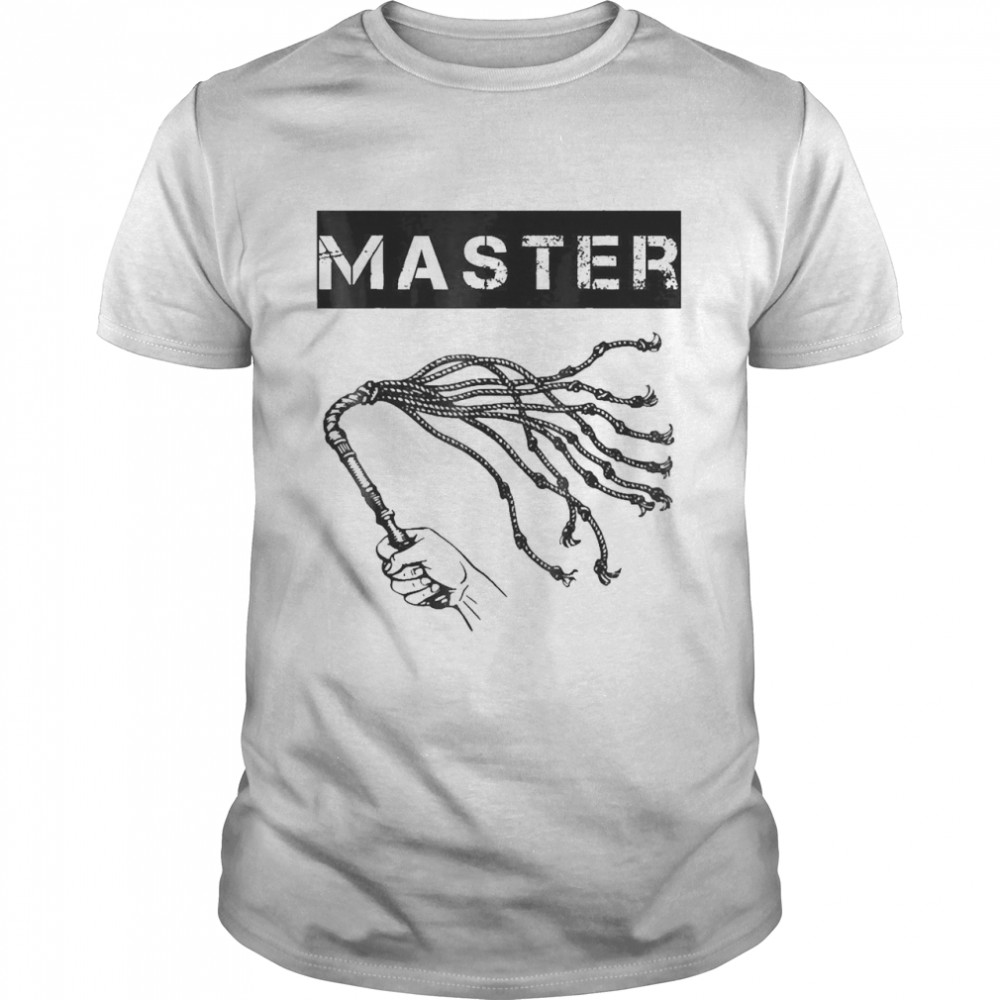 Master Kinky BDSM Roleplay Daddy Fetish  Classic Men's T-shirt