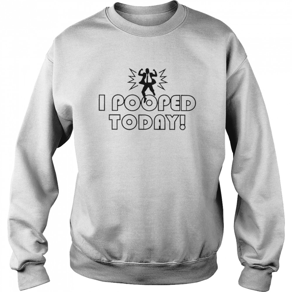 Nikki Hiltz I Pooped Today  Unisex Sweatshirt