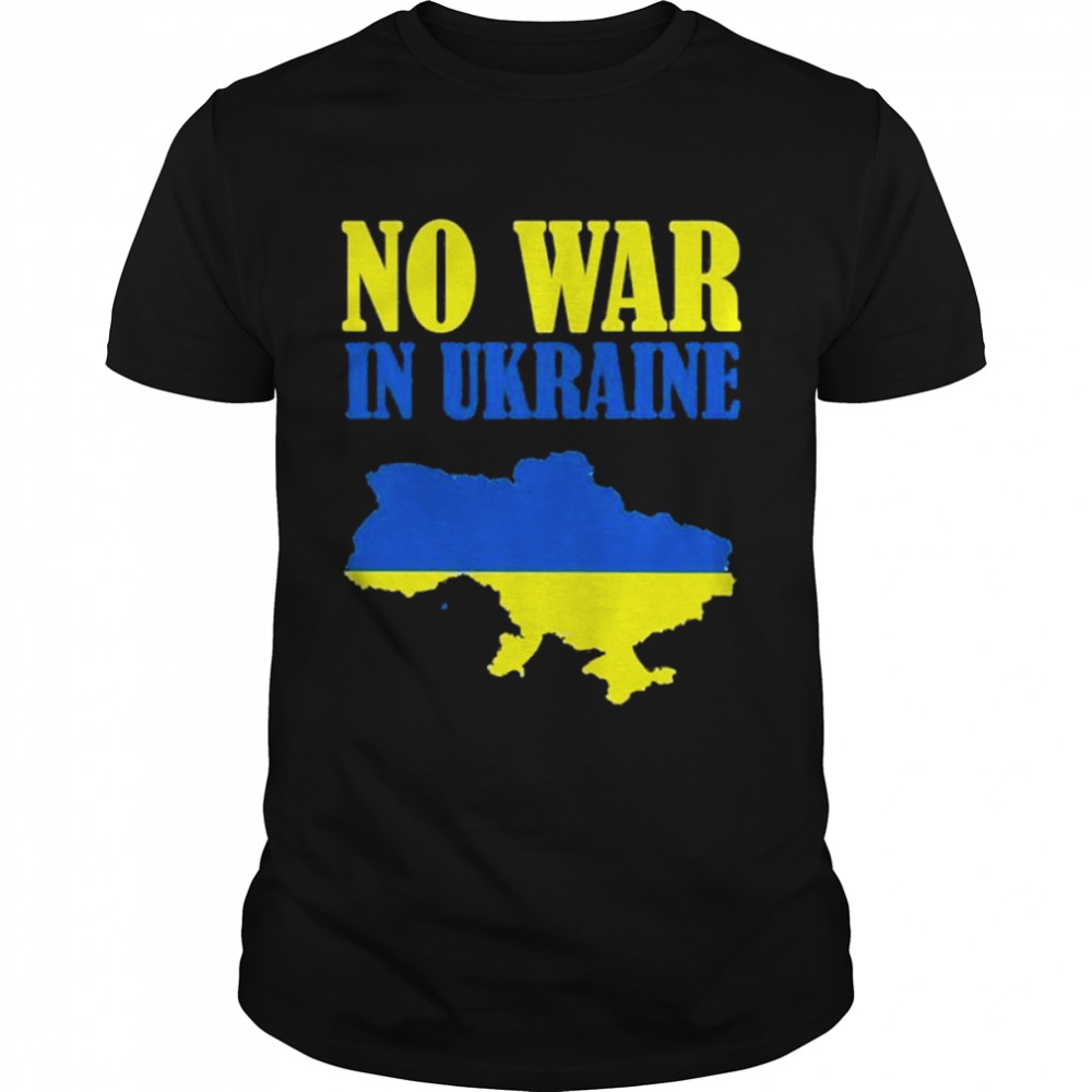 No War In Ukraine Support Ukraine Stand with Ukraine shirt