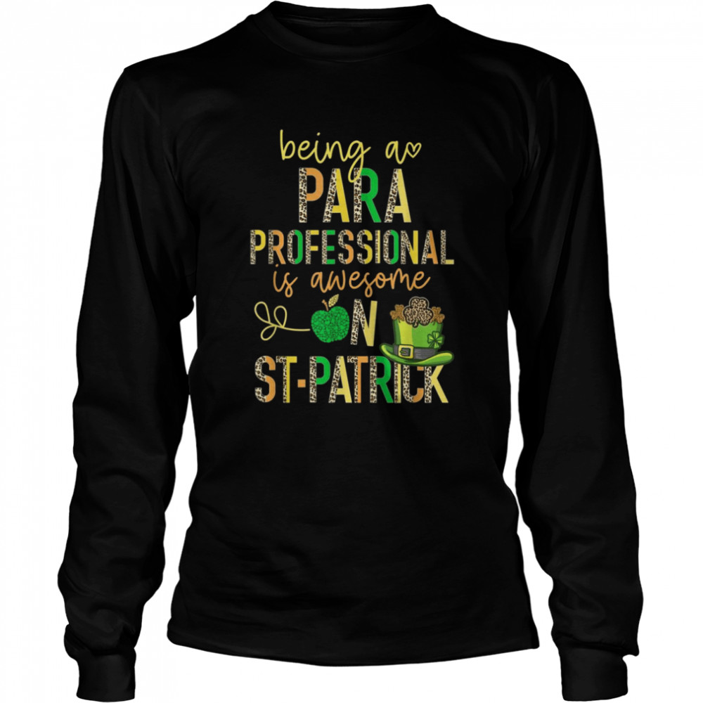 Paraprofessional Para Subs Teacher School St Patrick Leopard  Long Sleeved T-shirt