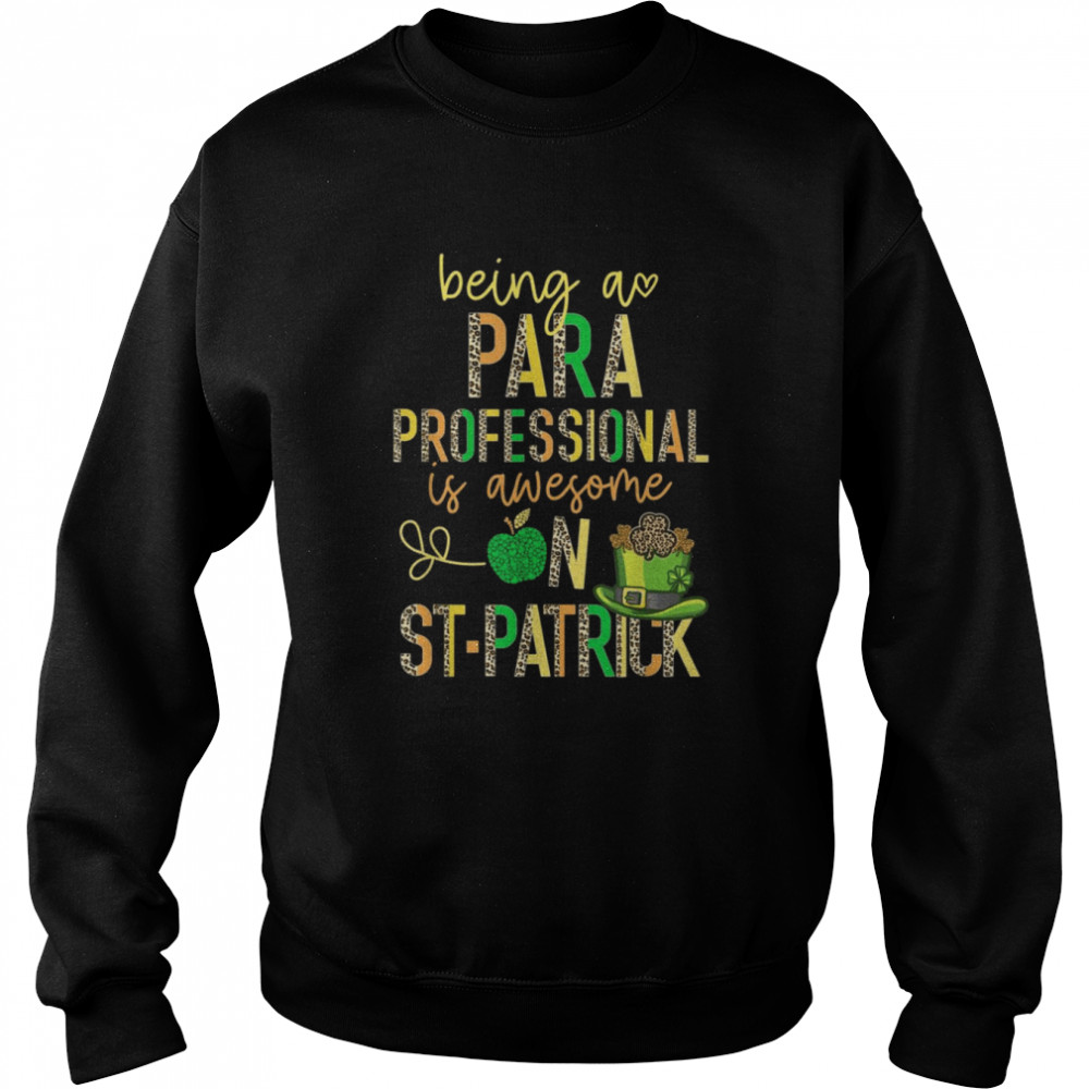 Paraprofessional Para Subs Teacher School St Patrick Leopard  Unisex Sweatshirt