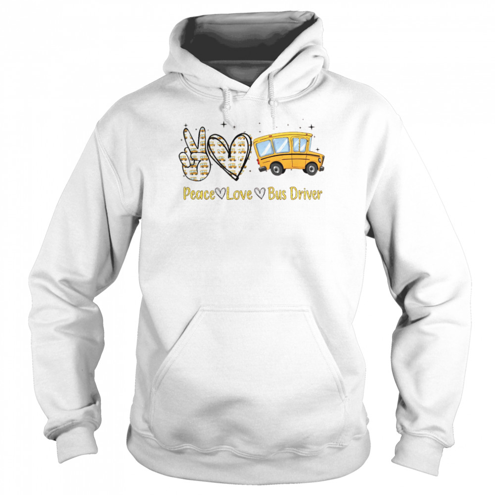 Peace love bus driver shirt Unisex Hoodie