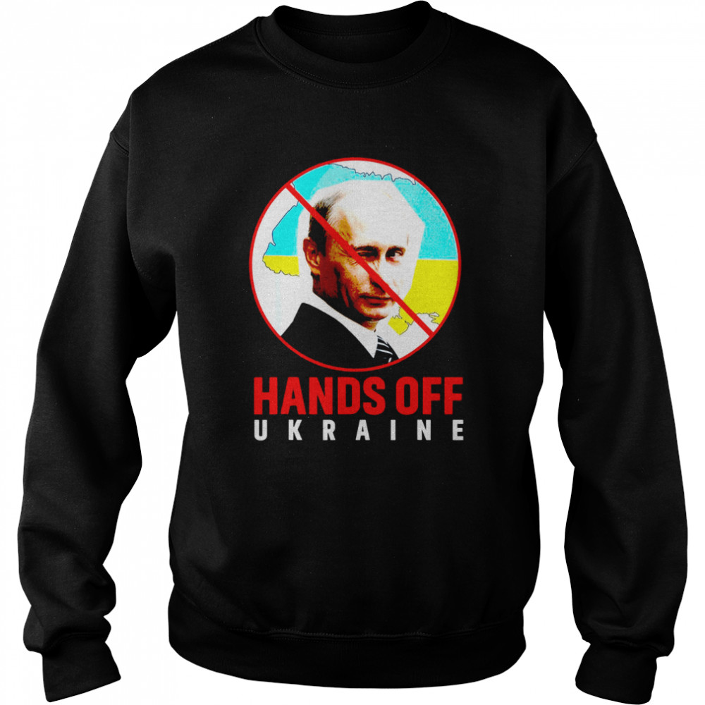 Putin Hands Off Ukraine  Unisex Sweatshirt