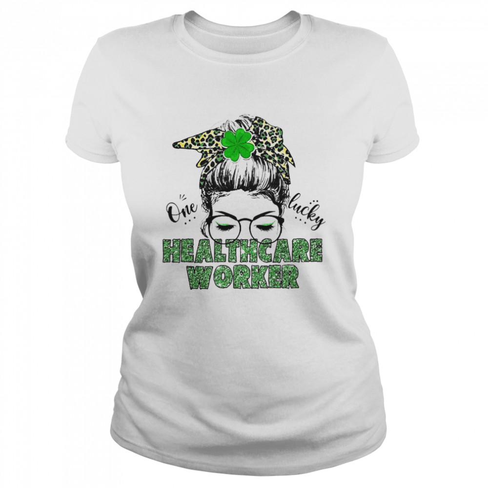 St Patrick One Lucky Healthcare Worker  Classic Women's T-shirt