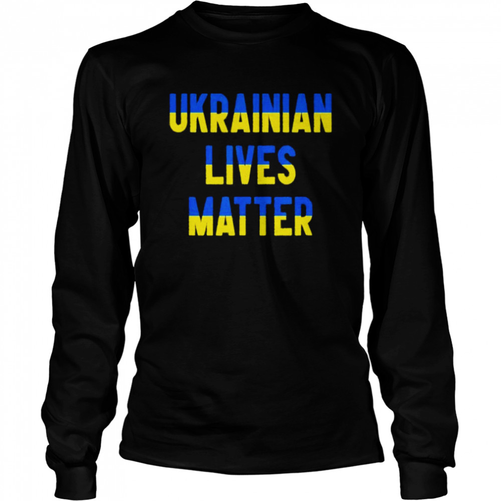 Stand with ukrainian lives matter shirt Long Sleeved T-shirt